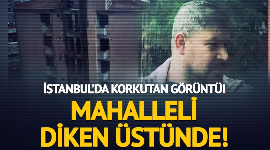 Sultangazi'de korkutan g&ouml;r&uuml;nt&uuml;! Mahalleli diken &uuml;st&uuml;nde
