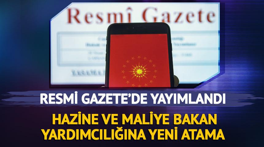 Resmi Gazete'de yayımlandı! Hazine ve Maliye Bakan Yardımcılığına Bekir Bayrakdar atandı