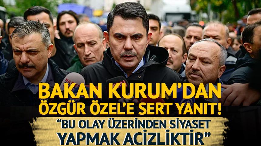Bakan Kurum'dan &Ouml;zg&uuml;r &Ouml;zel'in 'Kanal İstanbul' a&ccedil;ıklamalarına tepki