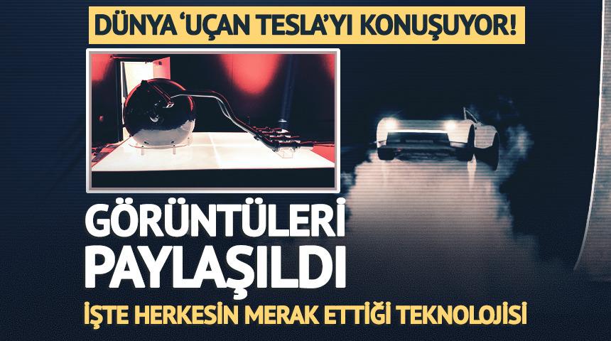 G&ouml;r&uuml;nt&uuml;leri paylaşıldı! İşte Tesla'nın u&ccedil;masını sağlayan teknoloji