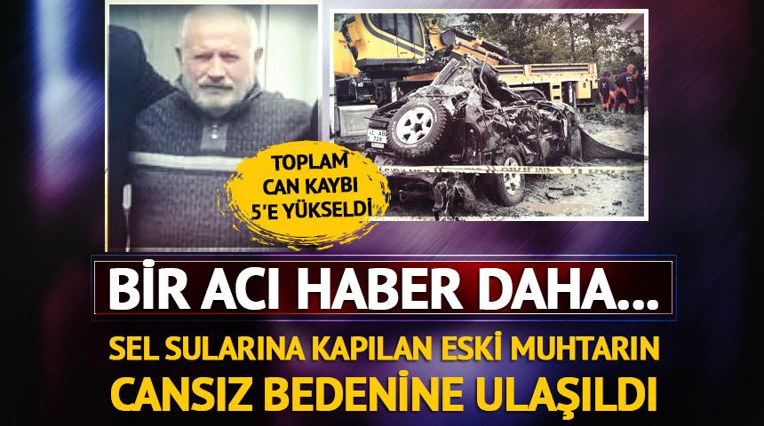 Yer: Kocaeli! Sel sularına kapılan eski muhtarın cansız bedeni İzmit K&ouml;rfezi'nde bulundu