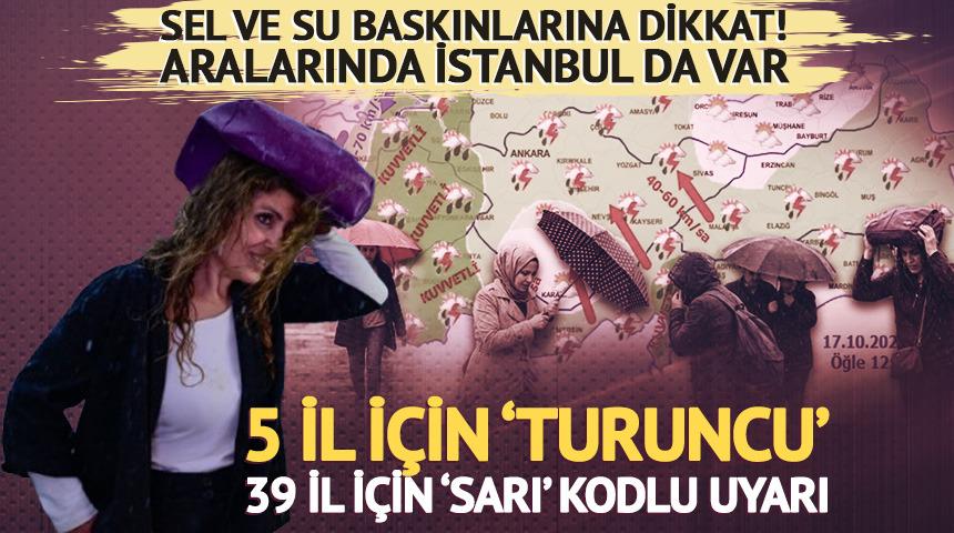 Meteoroloji'den 5 ile turuncu, 39 ile sarı kodlu uyarı! 