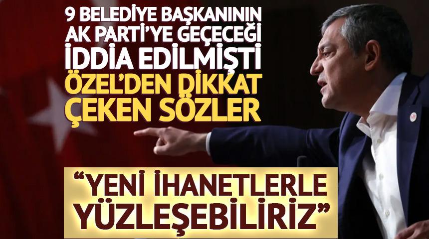  &Ouml;zel'den sert mesaj: &ldquo;Yeni ihanetlerle y&uuml;zleşebiliriz&rdquo;