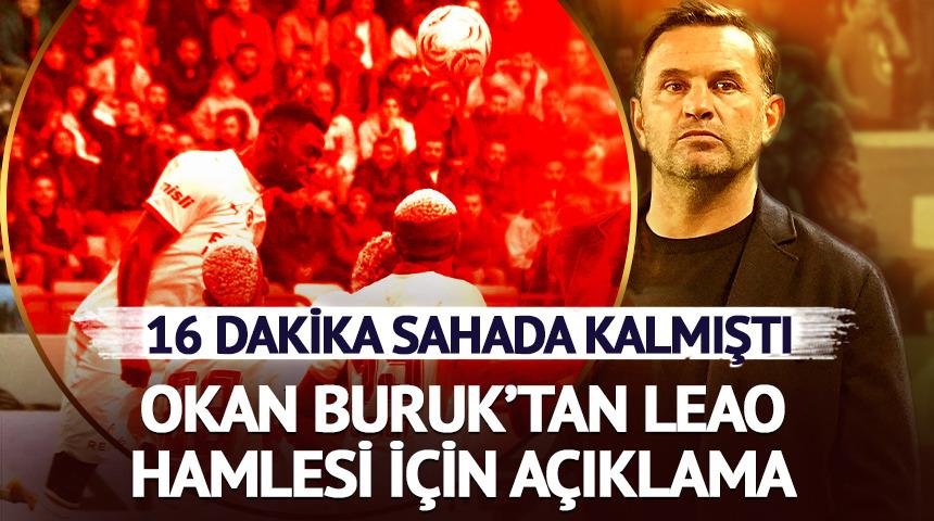 Okan Buruk Leao'yu 16 dakikada oyundan almıştı! Sebebi belli oldu