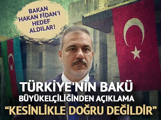 Bakan Hakan Fidan'ı hedef aldılar! T&uuml;rkiye'nin Bak&uuml; B&uuml;y&uuml;kel&ccedil;iliğinden a&ccedil;ıklama: 'Kesinlikle doğru değildir'