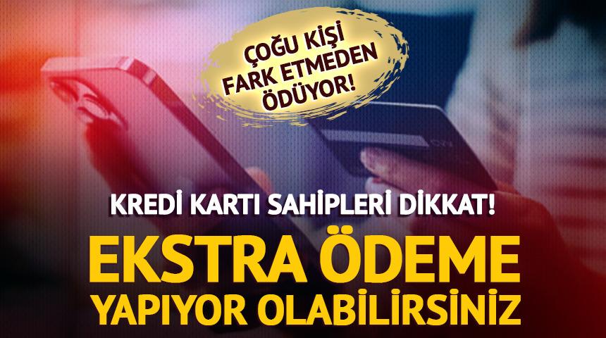 Otomatik fatura &ouml;deyenler dikkat! Ek masraflar g&ouml;zden ka&ccedil;ıyor