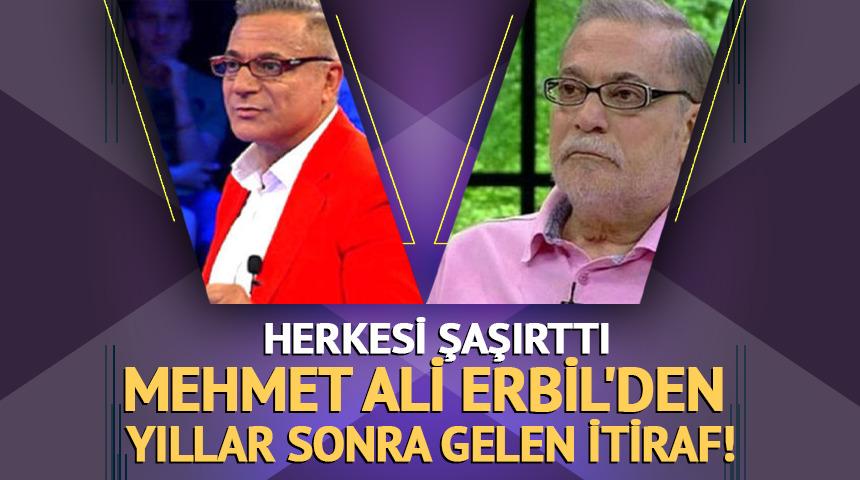 Mehmet Ali Erbil'den yıllar sonra gelen itiraf!