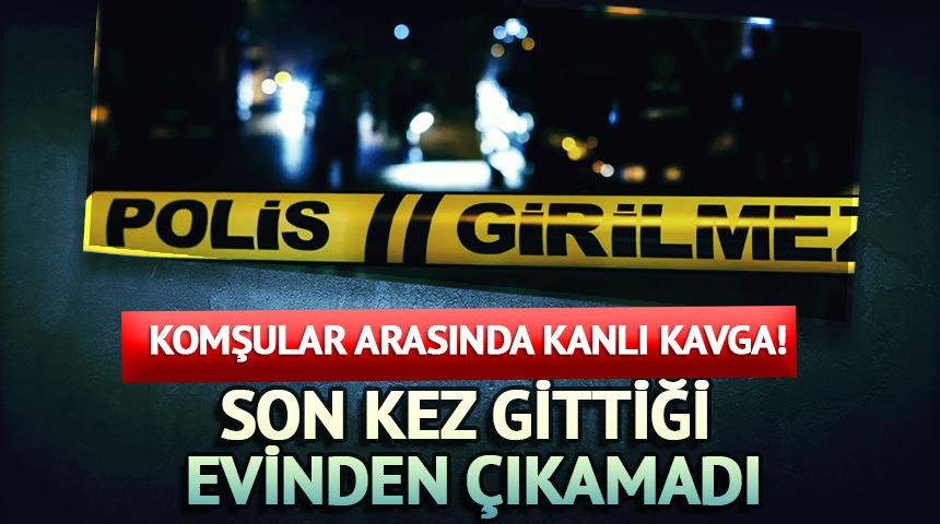 Komşusuyla tartışıp taşınmıştı! Son kez gittiği evden &ccedil;ıkamadı