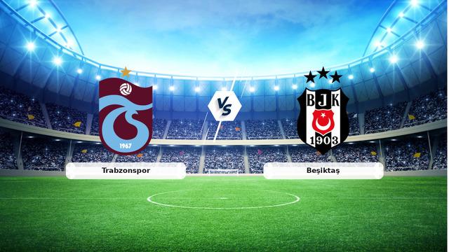 CANLI | Trabzonspor - Beşiktaş maç anlatımı! Maç ne zaman? Saat kaçta ve hangi kanalda? - 19 Ekim 2026