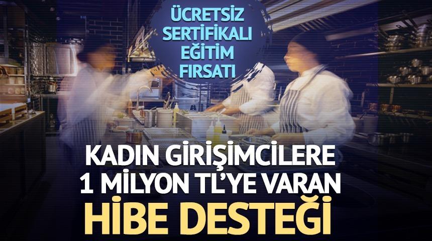 Gastronomi sekt&ouml;r&uuml;nde kadın girişimcilere 1 milyon TL&rsquo;ye varan hibe desteği!
