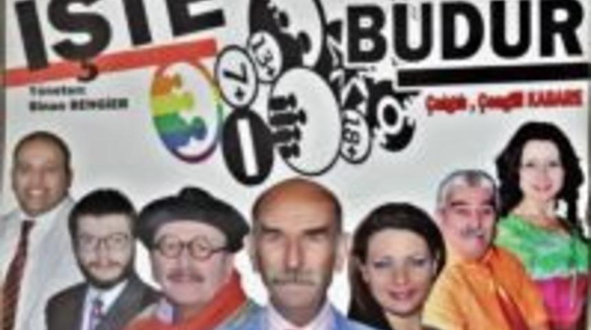 "İşte Budur" Zile'de sahnelenecek