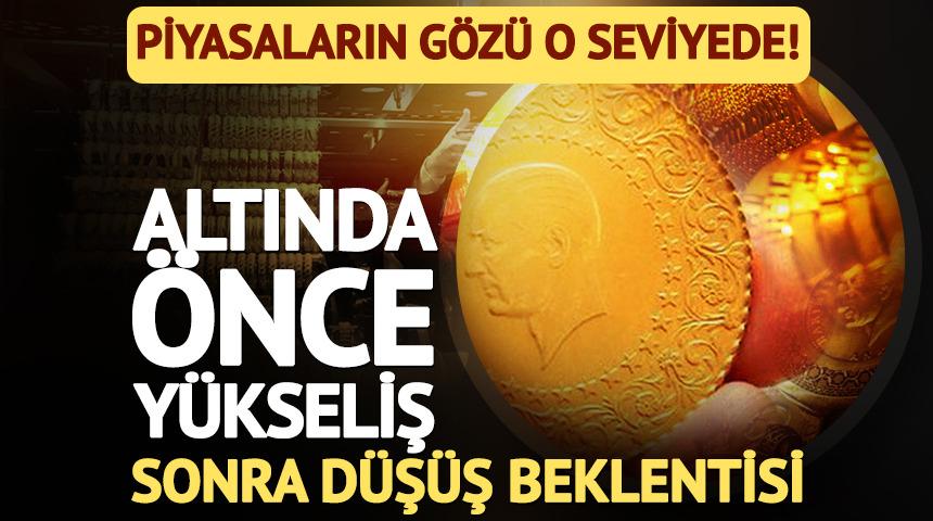 Altında &ouml;nce y&uuml;kseliş sonra d&uuml;ş&uuml;ş beklentisi