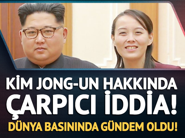 Kim Jong-un'un sağlık durumu hakkında &ccedil;arpıcı iddia