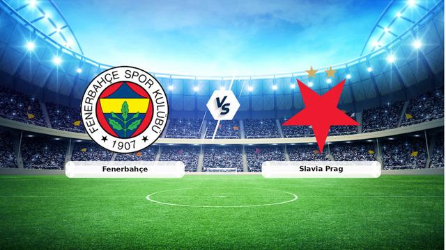 CANLI | Fenerbahçe - Slavia Prag maç anlatımı! Maç ne zaman? Saat kaçta ve hangi kanalda? - 20 Ekim 2026