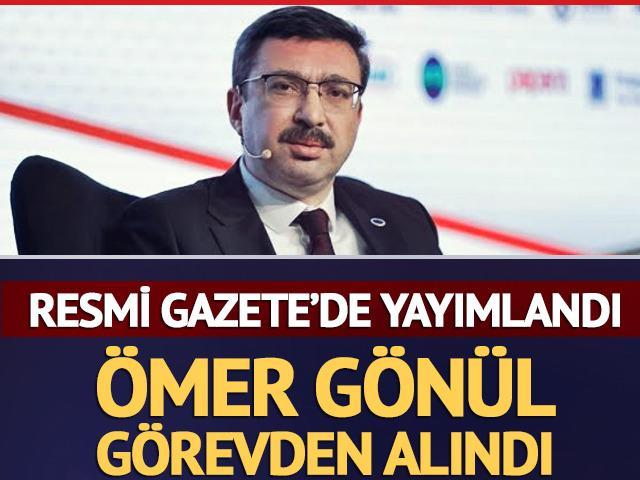 Kamu G&ouml;zetimi Kurumu Başkanı İbrahim &Ouml;mer G&ouml;n&uuml;l g&ouml;revden alındı