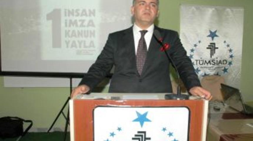 T&Uuml;MSİAD &lsquo;Yaylana sahip &ccedil;ık&rsquo; imza kampanyası başlattı