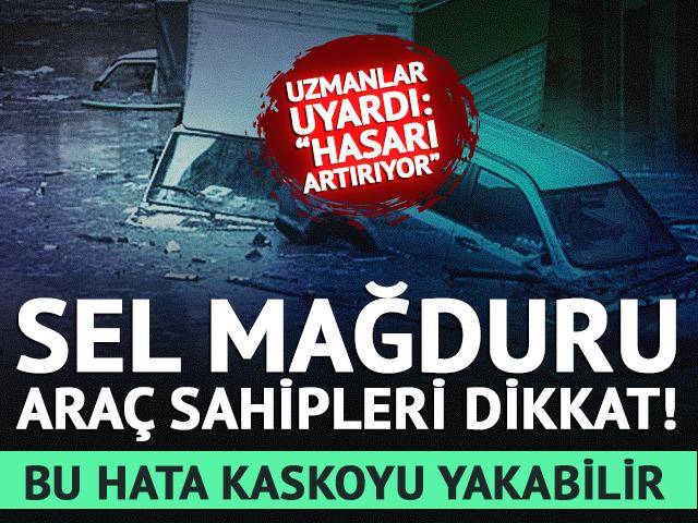 Sel mağduru s&uuml;r&uuml;c&uuml;ler dikkat! Bu hata kaskodan edebilir
