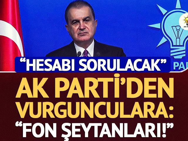 AK Parti'den vurgunculara "fon şeytanları" &ccedil;ıkışı