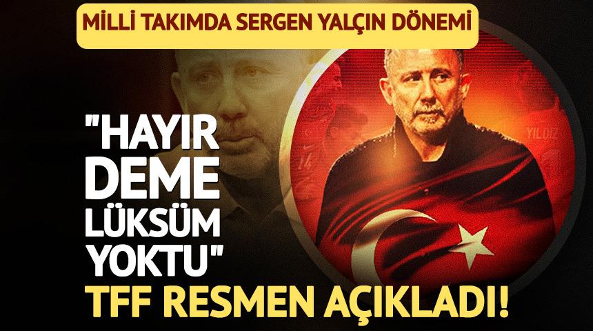 TFF resmen a&ccedil;ıkladı! Milli Takımda Sergen Yal&ccedil;ın d&ouml;nemi