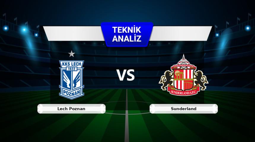 Lech Poznan - Sunderland Ma&ccedil;ı &Ouml;ncesi: Sakatlar, Son Durum ve İstatistikler