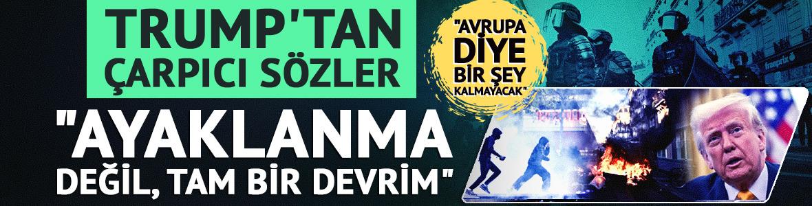 Trump'tan Fransa yorumu: "Ayaklanma değil, devrim gibi"