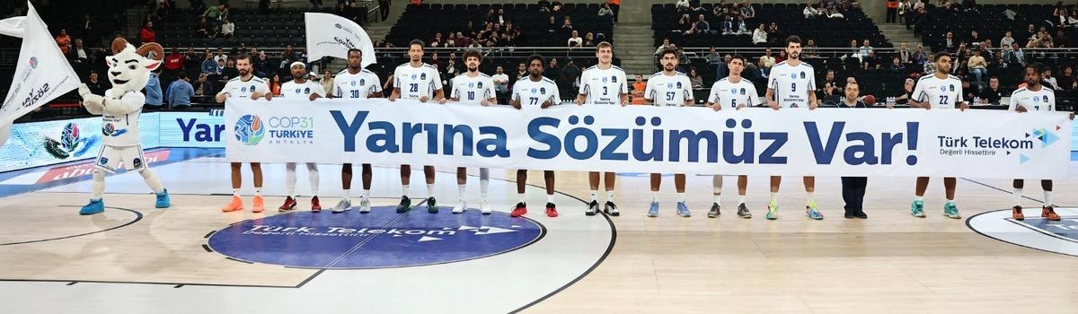 T&uuml;rk Telekom COP31 mesajını Avrupa basketbol sahnesine taşıdı: Yarına s&ouml;z&uuml;m&uuml;z var   2