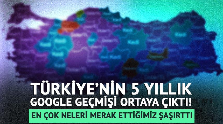 T&uuml;rkiye&rsquo;nin 5 yıllık Google ge&ccedil;mişi ortaya &ccedil;ıktı! En &ccedil;ok neleri merak ettiğimiz şaşırttı