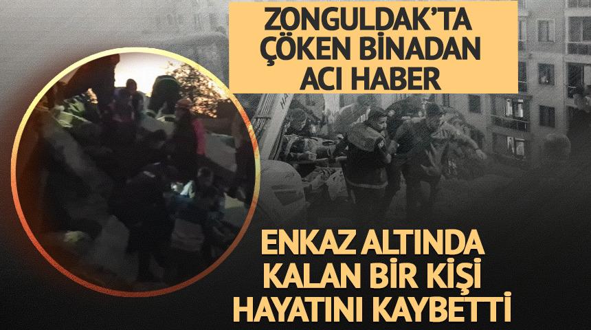 Zonguldak'ta 3 katlı bina &ccedil;&ouml;kt&uuml;: Enkaz altında kalan 1 kişi hayatını kaybetti