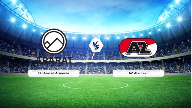 CANLI | FC Ararat Armenia - AZ Alkmaar maç anlatımı! Maç ne zaman? Saat kaçta ve hangi kanalda? - 22 Ekim 2026