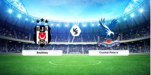 (Özet) Beşiktaş - Crystal Palace Maçı Özeti ve Tüm Önemli Anları