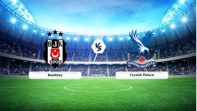 (Özet) Beşiktaş - Crystal Palace Maçı Özeti ve Tüm Önemli Anları