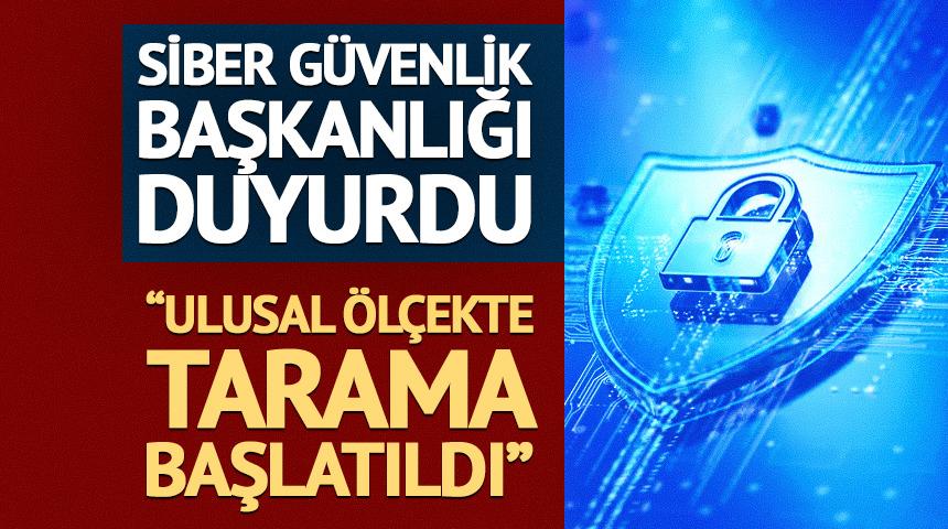 Siber G&uuml;venlik Başkanlığınca kritik g&uuml;venlik zafiyetlerine karşı ulusal &ouml;l&ccedil;ekte tarama başlatıldı