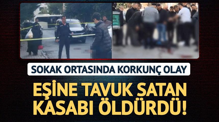 Eşine tavuk satan kasabı &ouml;ld&uuml;rd&uuml;