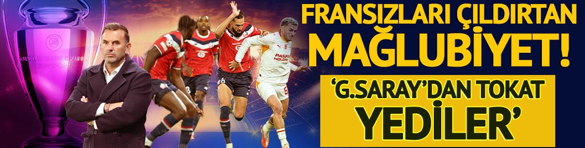 Fransızlar Lille'in mağlubiyeti sonrası &ccedil;ılgına d&ouml;nd&uuml;! "Galatasaray'dan tokat"