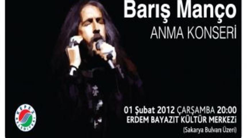 Kepez&rsquo;de Barış Man&ccedil;o&rsquo;yu anma konseri d&uuml;zenlenecek