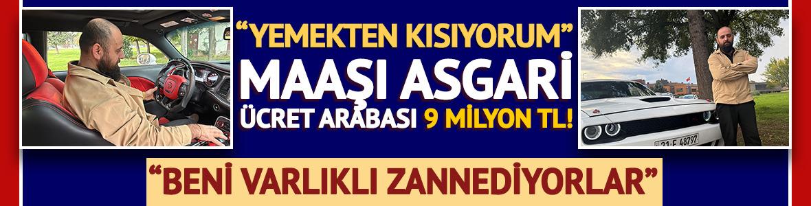 Asgari &uuml;cretli iş&ccedil;inin 9 milyon TL'lik arabası! 'Yemekten kısıyorum'