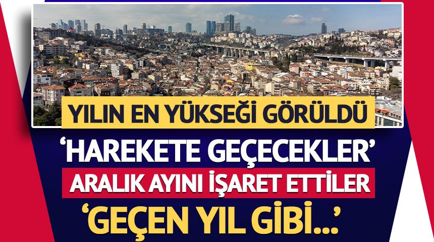 Yılın en y&uuml;ksek seviyesi! Aralık'ı işaret ettiler: 'Ge&ccedil;en yıl gibi olacak'