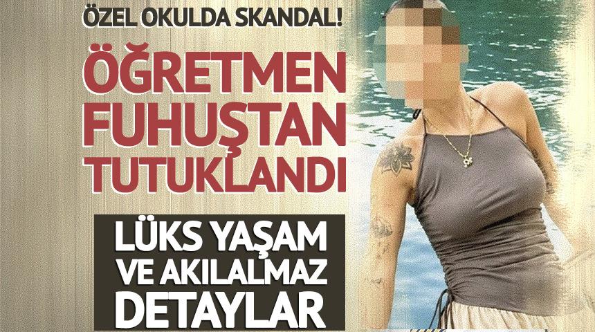 &Ouml;zel okul &ouml;ğretmeni fuhuş ve uyuşturucudan tutuklandı! 