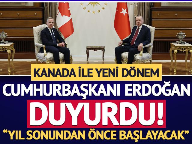 Cumhurbaşkanı Erdoğan duyurdu! Kanada ile yeni d&ouml;nem: "Yıl sonundan &ouml;nce başlayacak"