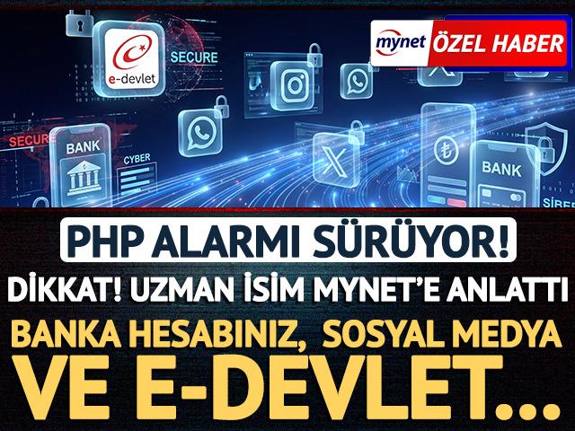 PHP alarmı s&uuml;r&uuml;yor! Banka hesabınız, sosyal medya ve e-Devlet i&ccedil;in ne yapmalısınız?
