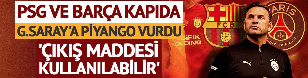 Galatasaray'a piyango vurdu! PSG ve Barcelona kapıda: &Ccedil;ıkış maddesi kullanılabilir!