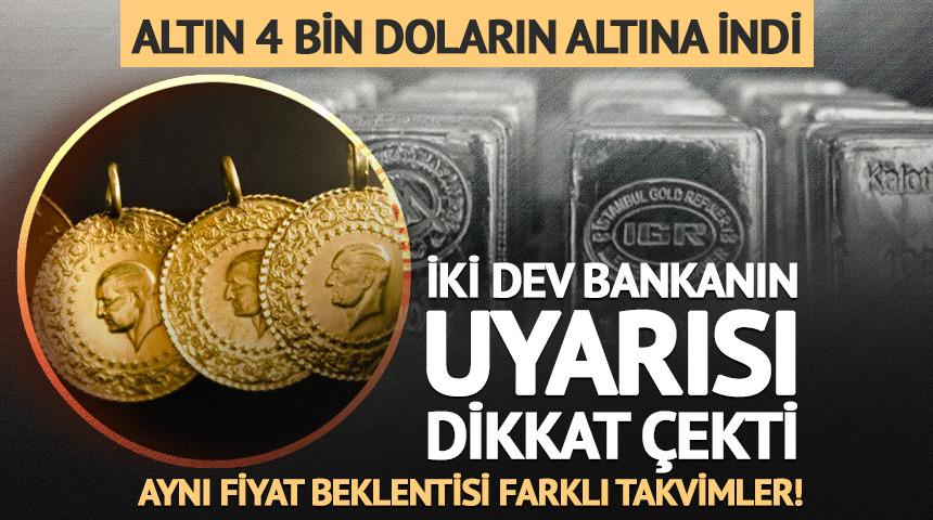 Altın 4 bin doların altına indi! İki bankanın uyarısı dikkat &ccedil;ekti
