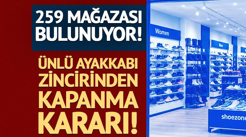 259 mağazası vardı! &Uuml;nl&uuml; ayakkabı devinden kapanma kararı