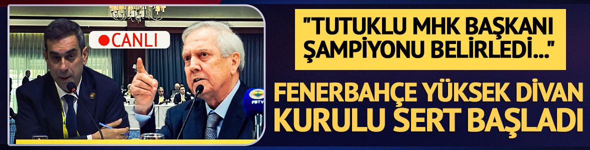 Fenerbah&ccedil;e'de Olağan Y&uuml;ksek Divan Kurulu Toplantısı başladı! 