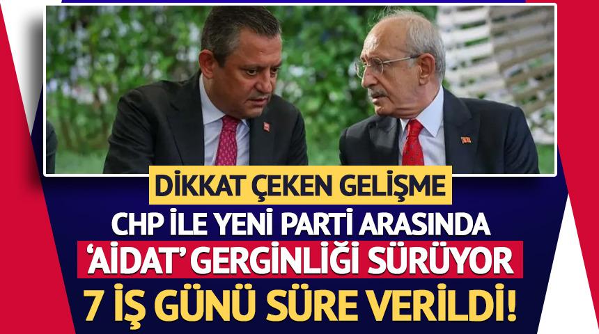 CHP ile YENİ Parti arasında 'aidat' gerginliği!