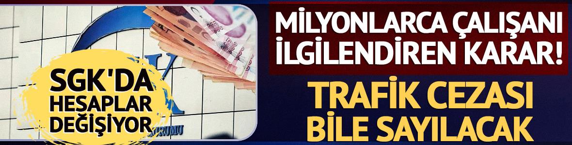 SGK'dan milyonlarca &ccedil;alışanı ilgilendiren karar! Trafik cezası bile sigorta başlangıcı sayılabilecek