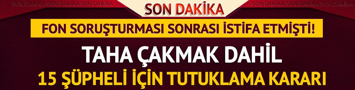 Fon soruşturmasında 15 kişi daha tutuklandı! 