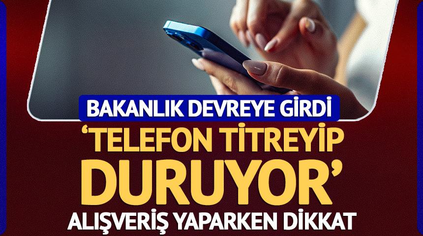 Bakanlık mesajlar i&ccedil;in devreye girdi 'Telefon titreyip titreyip duruyor'