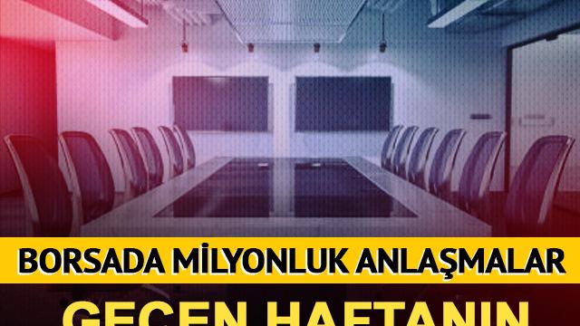 Borsada milyarlık anlaşmalar! Ge&ccedil;en haftanın &ouml;nemli KAP bildirimleri