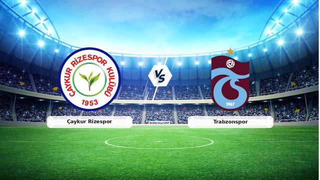 CANLI | Çaykur Rizespor - Trabzonspor maç anlatımı! Maç ne zaman? Saat kaçta ve hangi kanalda? - 26 Ekim 2026